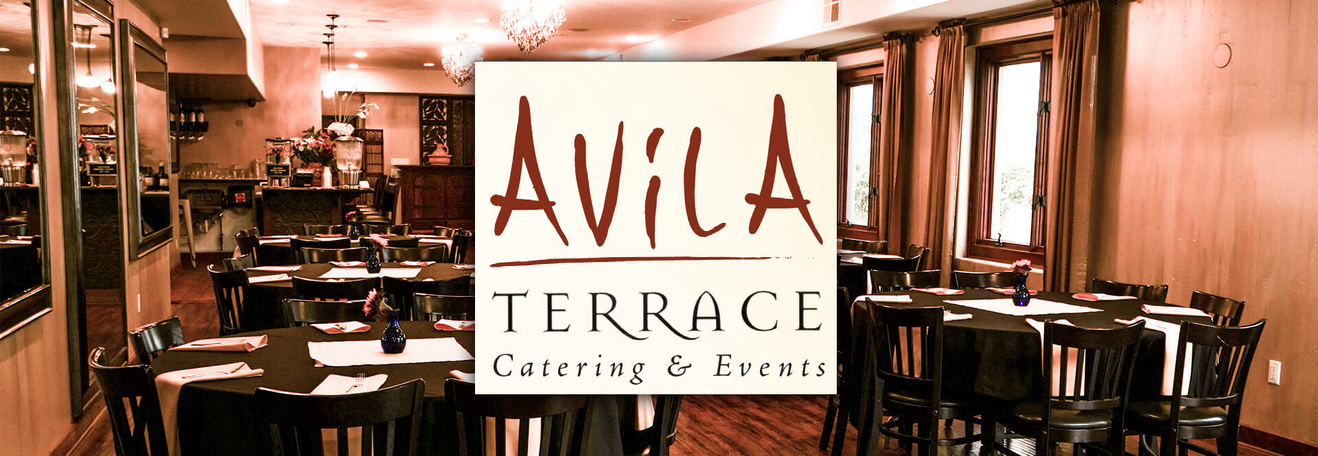 Avila Terrace Catering and Banquet Facilities in Downtown Riverside California